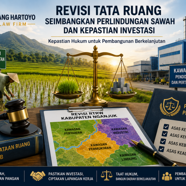 Anang Hartoyo Law Firm: Revisi Tata Ruang Harus Seimbangkan Perlindungan Sawah dan Kepastian Investasi