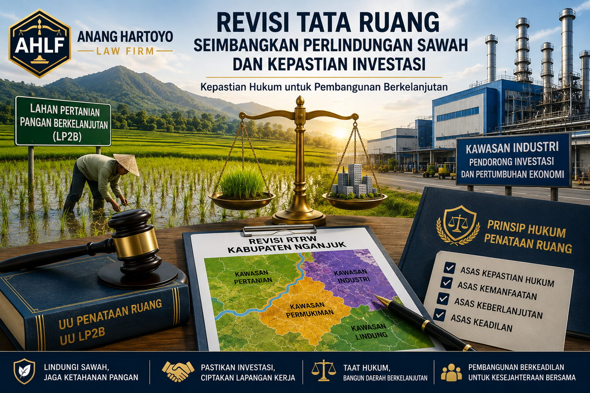 Anang Hartoyo Law Firm: Revisi Tata Ruang Harus Seimbangkan Perlindungan Sawah dan Kepastian Investasi