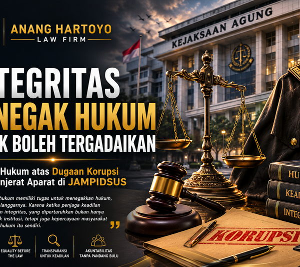 Integritas Penegak Hukum Tidak Boleh Tergadaikan: Refleksi Hukum atas Dugaan Korupsi yang Menjerat Jaksa pada Jampidsus Kejaksaan Agung