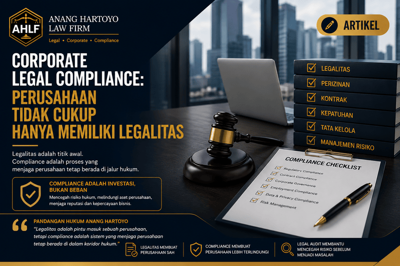 Corporate Legal Compliance: Perusahaan Tidak Cukup Hanya Memiliki Legalitas